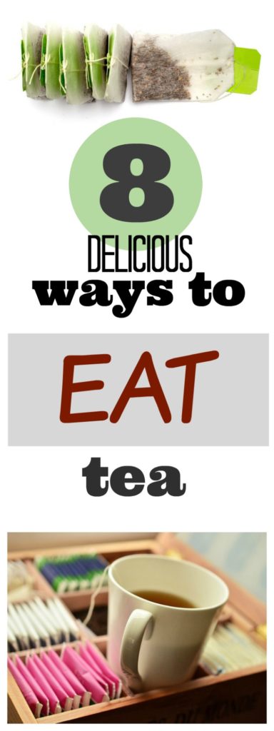 8 delicious ways to eat tea on www.SugarBananas.com