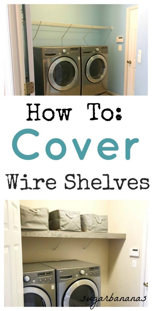 How-to-cover-wire-shelves-on-www.sugarbananas.com Laundry room makeover