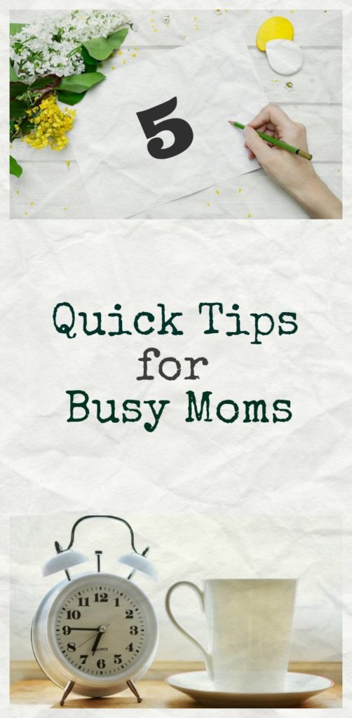 5 Quick tips for Busy Moms from www.sugarbananas.com